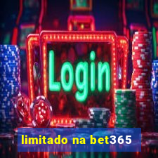 limitado na bet365